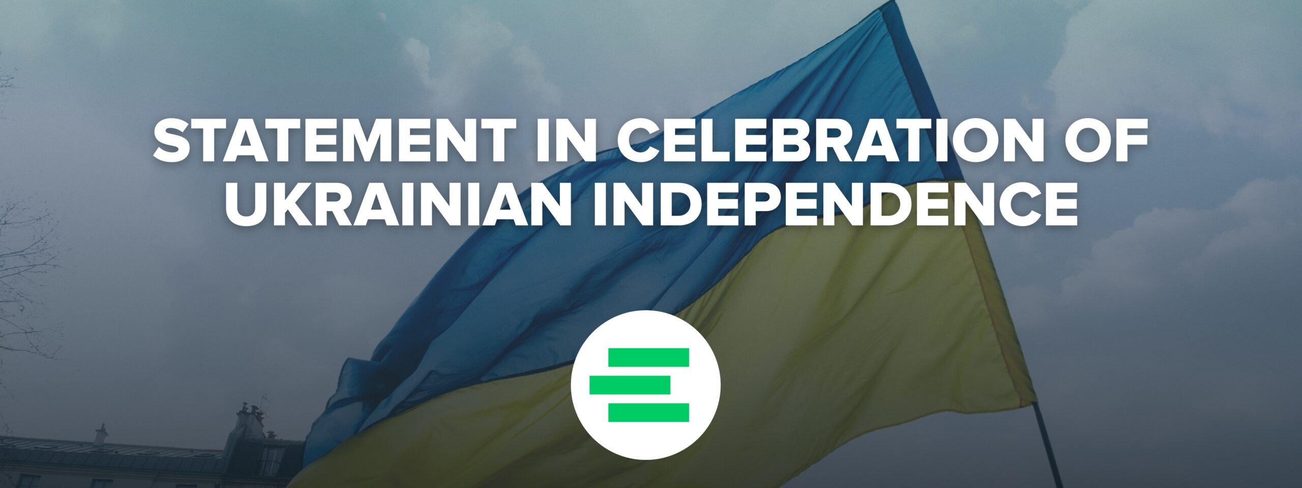 Statement in Celebration of Ukrainian Independence